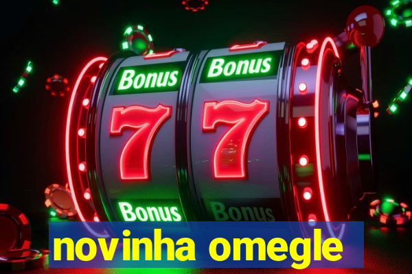 novinha omegle